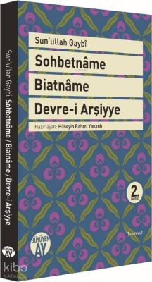 Sohbetnâme  Biatnâme  Devre-i Arşiyye