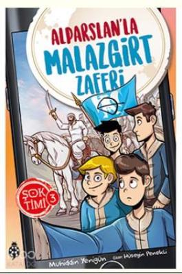 Şok Timi - 3; Alparslan'la Malazgirt Zaferi