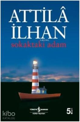 Sokaktaki Adam Attilâ İlhan