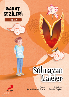 Solmayan Laleler - Tezhip - Sanat Gezileri