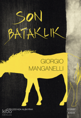 Son Bataklık Giorgio Manganelli