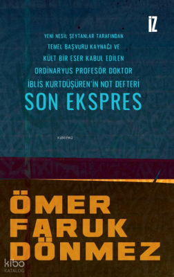 Son Ekspres;Yeni Nesil Şeytanlar Tarafından Temel Başvuru Kaynağı ve K