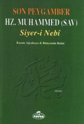Son Peygamber Hz. Muhammed (sav) Siyer-i Nebi