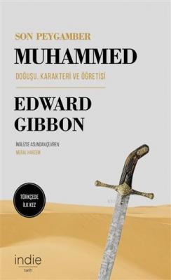 Son Peygamber Muhammed; Doğuşu, Karakteri ve Öğretisi