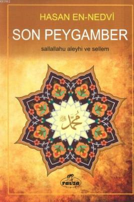Son Peygamber; Sallallahu Aleyhi ve Sellem
