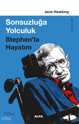Sonsuzluğa Yolculuk;Stephen’la Hayatım