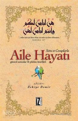 Soru ve Cevaplarla Aile Hayatı; Güncel Sorular - Çözüm Önerileri