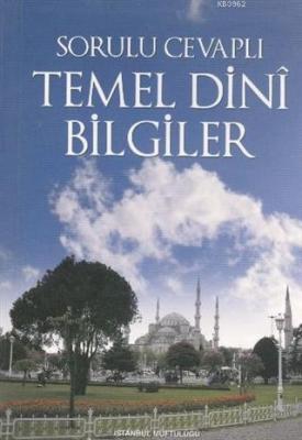 Sorulu Cevaplı Temel Dini Bilgiler