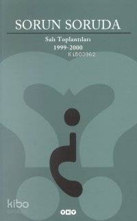 Sorun Soruda Salı Toplantısı (1999-2000)