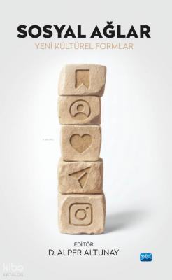 Sosyal Ağlar;Yeni Kültürel Formlar Alper Altunay