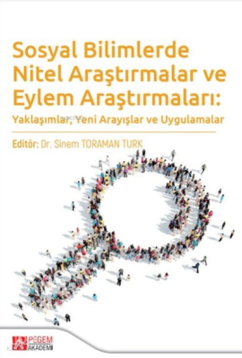 Sosyal Bilimlerde Nitel Araştırmalar ve Eylem Araştırmaları