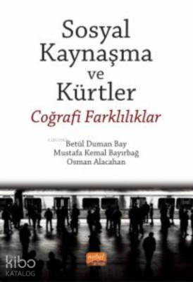 Sosyal Kaynaşma ve Kürtler - Coğrafi Farklılıklar