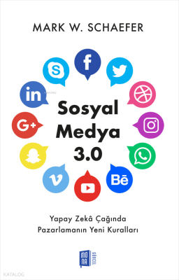 Sosyal Medya 3.0;Yapay Zekâ Çağında Pazarlamanın Yeni Kuralları