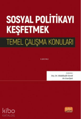 Sosyal Politikayı Keşfetmek Abdulkadir Develi
