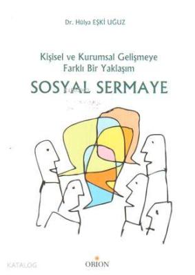 Sosyal Sermaye; Kişisel ve Kurumsal Gelişmeye Farklı Bir Yaklaşım