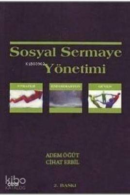 Sosyal Sermaye Yönetimi; Strateji Enformasyon Güven