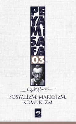 Sosyalizm, Marksizm, Komünizm; Objektif: 3