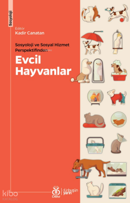Sosyoloji ve Sosyal Hizmet Perspektifinden Evcil Hayvanlar