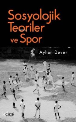 Sosyolojik Teoriler ve Spor