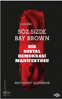 Söz Sizde Bay Brown –Bir Sosyal Demokrasi Manifestosu–