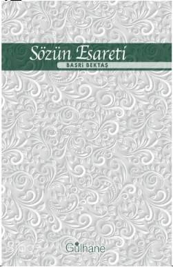 Sözün Esareti