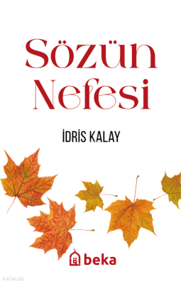 Sözün Nefesi İdris Kalay