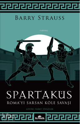 Spartaküs;Roma’yı Sarsan Köle Savaşı
