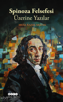 Spinoza Felsefesi Üzerine Yazılar