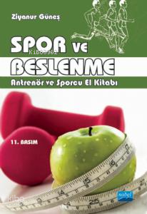 Spor ve Beslenme; Antrenör ve Sporcu El Kitabı