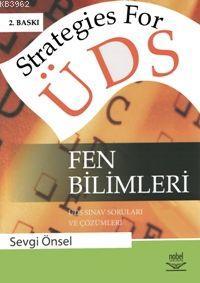 Strategies for ÜDS Fen Bilimleri; ÜDS Sınav Soruları ve Çözümleri