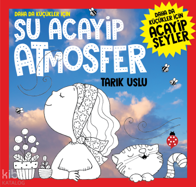 Şu Acayip Atmosfer;Daha da Küçükler İçin Tarık Uslu