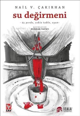 Su Değirmeni; -Üç Perde, Sekiz Tablo, Oyun-