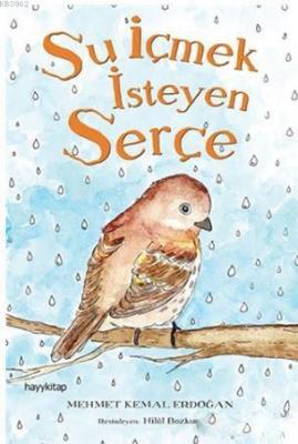 Su İçmek İsteyen Serçe Mehmet Kemal Erdoğan