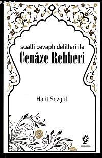 Sualli Cevaplı Delilleri İle Cenaze Rehberi
