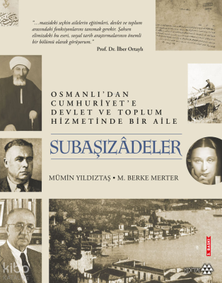Subaşızâdeler;Osmanlı’dan Cumhuriyet'e Devlet ve Toplum Hizmetinde Bir