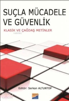 Suçla Mücadele ve Güvenlik; Klasik ve Çağdaş Metinler