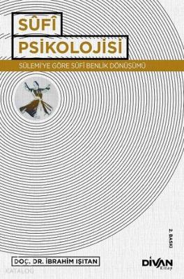 Sufi Psikolojisi; Sülemiye Göre Sufi Benlik Dönüşümü