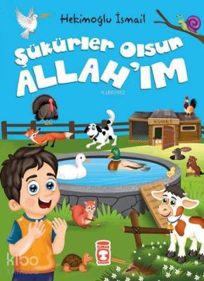 Şükürler Olsun Allah'ım (5+ Yaş) Hekimoğlu İsmail