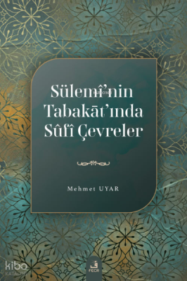 Sülemî’nin Tabakāt’ında Sûfî Çevreler