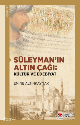 Süleyman'ın Altın Çağı;Kültür ve Edebiyat