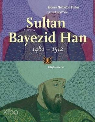 Sultan Bayezid Han 1481 - 1512