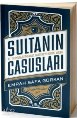 Sultanın Casusları; 16. Yüzyılda İstihbarat