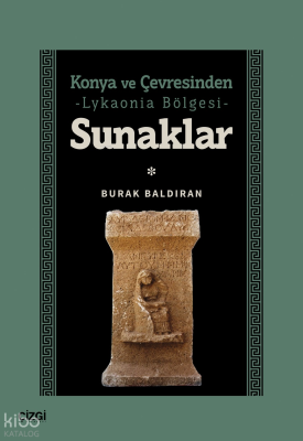 Sunaklar;Konya ve Çevresinden Lykaonia Bölgesi
