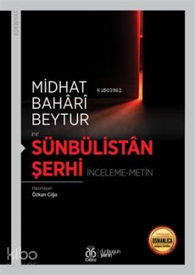 Sünbülistan Şerhi; İnceleme-Metin