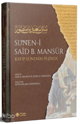 Süneni Said bin Mansur (Kayıp Sünenin İzinde)