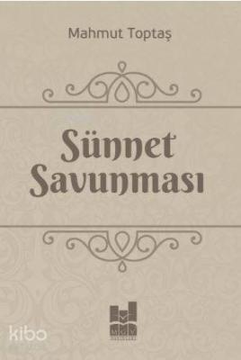 Sünnet Savunması Mahmut Toptaş