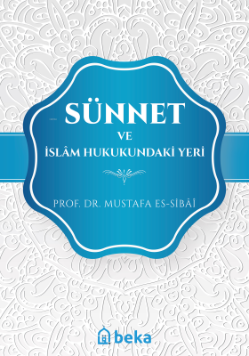 Sünnet ve İslam Hukukundaki Yeri Mustafa Es-Sibâî