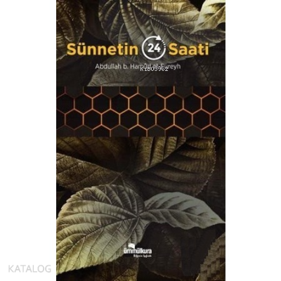 Sünnetin 24 Saati Abdullah b. Hamûd el-Fureyh