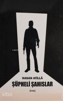 Şüpheli Şahıslar Hasan Atilla