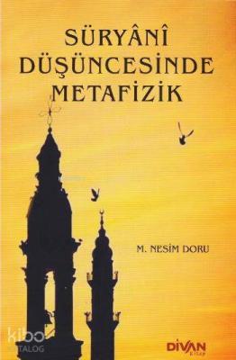 Süryani Düşüncesinde Metafizik Nesim Doru